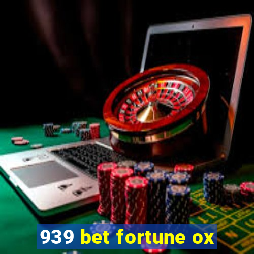 939 bet fortune ox